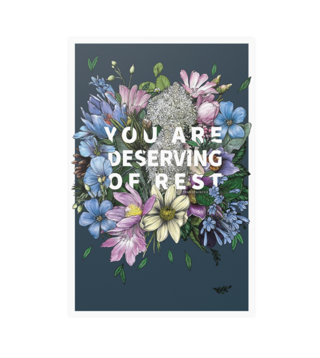 Transpainter - Wholesale Art Print - You Are Deserving of Rest Poster | Self Care Art Print4
