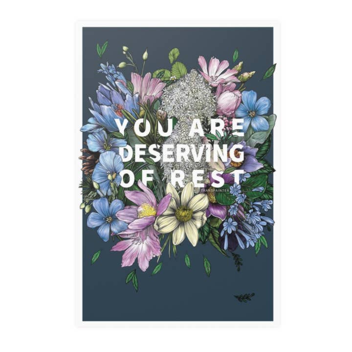 Transpainter - Wholesale Art Print - You Are Deserving of Rest Poster | Self Care Art Print4