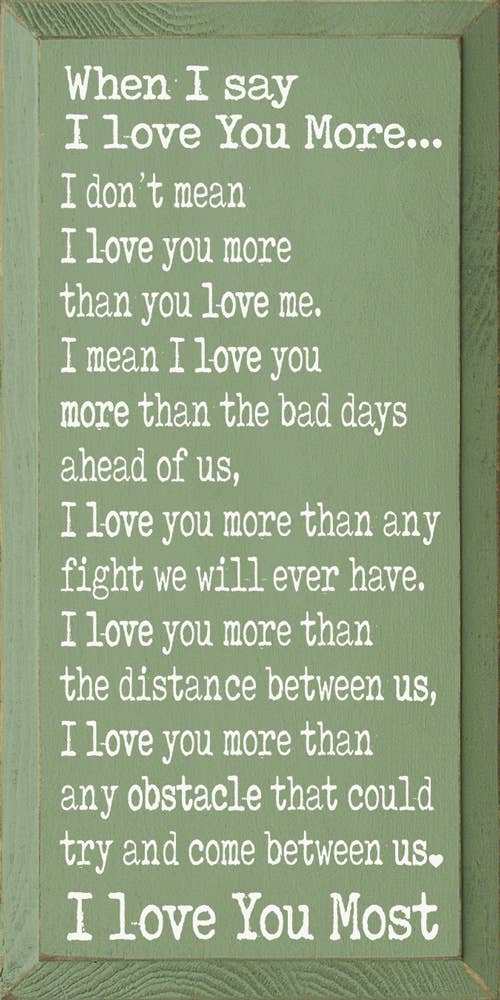 SAWDUST CITY - Wholesale Sign - When I say I love you more... Vertical Wood Sign4