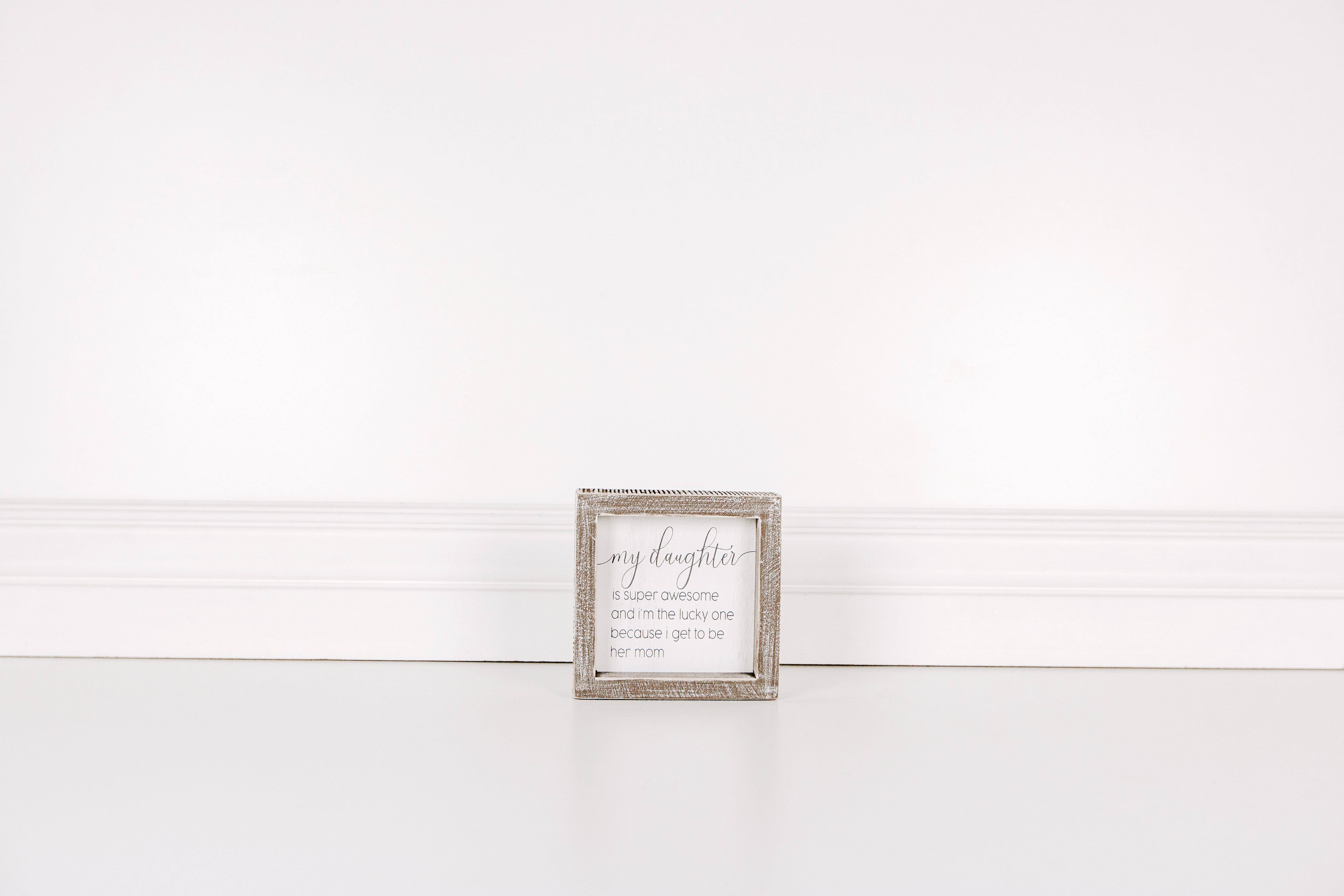 Devanie At Home (Formerly Adams & Co.) - Wholesale Sign - 17584 - 5x5x1.5 wd frmd sn (MY DGHTR) wh/gy CLEARANCE1