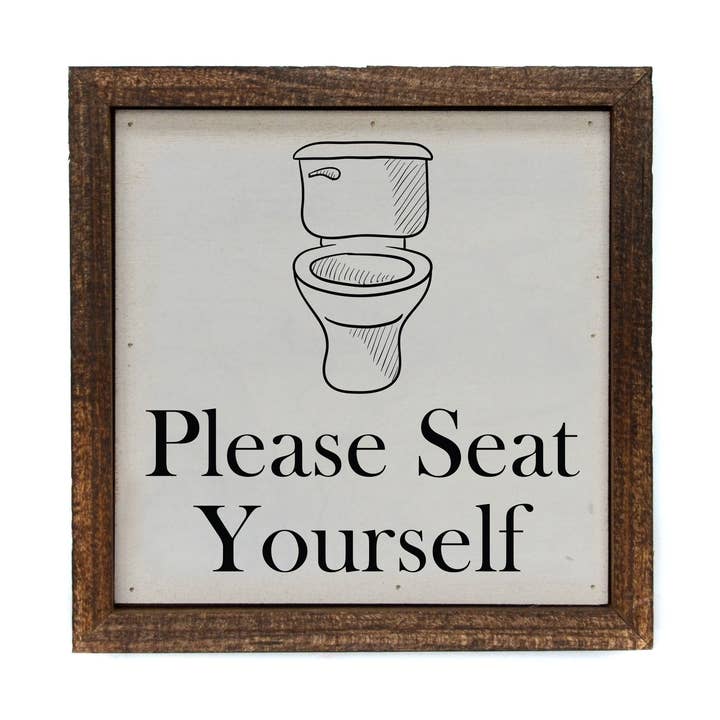 6X6 Please Seat Yourself Funny Bathroom Signs for wholesale by Driftless Studios