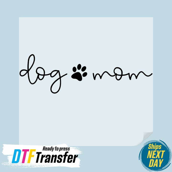 Dog Mom DTF Transfer for wholesale by DTF Office