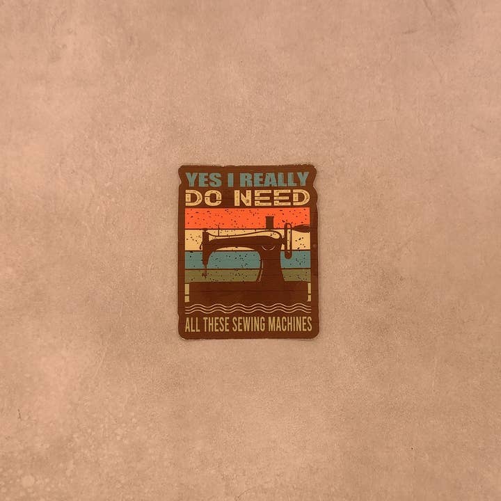 Dancing Dolphin Crafts - Wholesale Sticker - Need All These Sewing Machines Sticker - 3 Inch Decal1