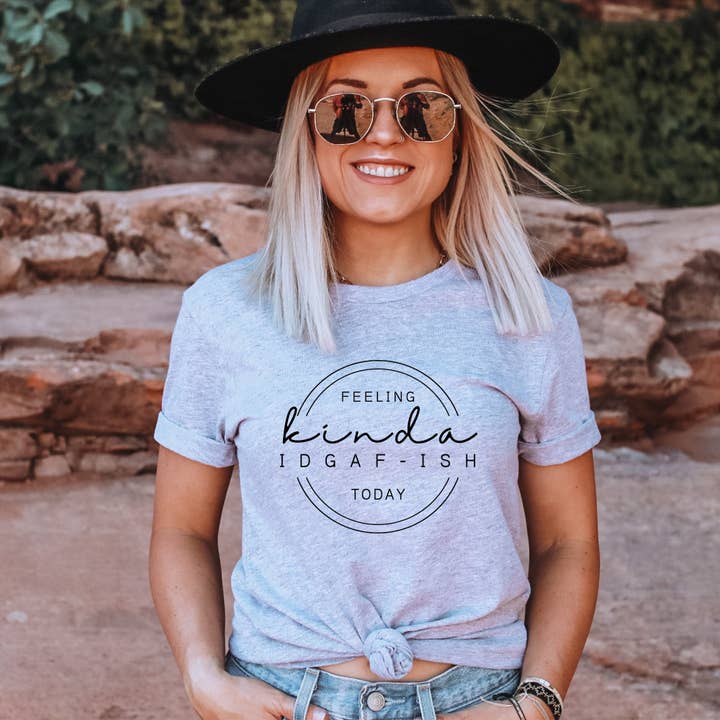 Trendznmore - Modern Graphic Apparel - Wholesale Screen Printed T-Shirt - Women's - Feeling Kinda IDGAF-ish Today T-Shirt6