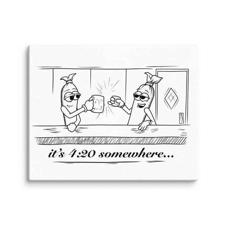 "Es ist irgendwo 4:20" Zeitungsleinwanddruck 8" x 10" für den Großhandel von Petty Snacks