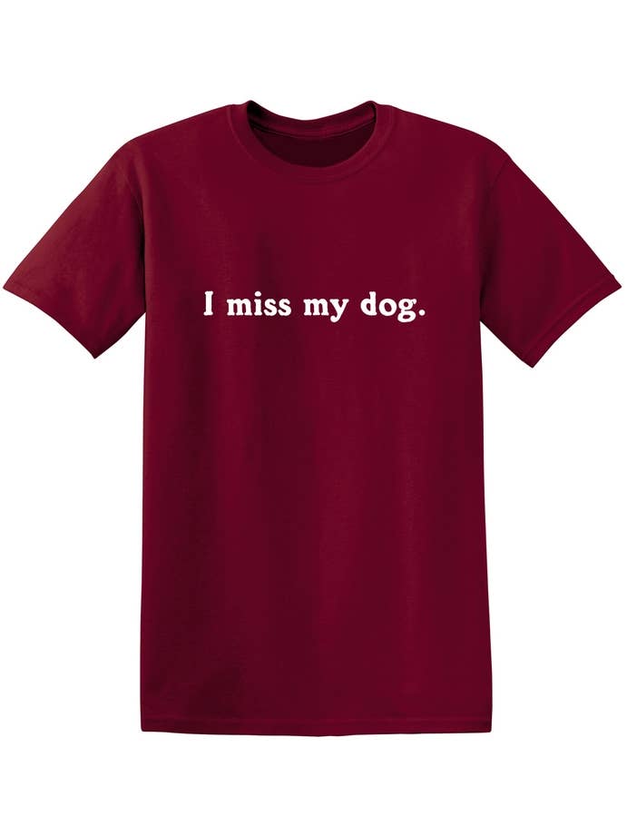 Feelin Good Tees - Wholesale Screen Printed T-Shirt - Unisex - I Miss My Dog12