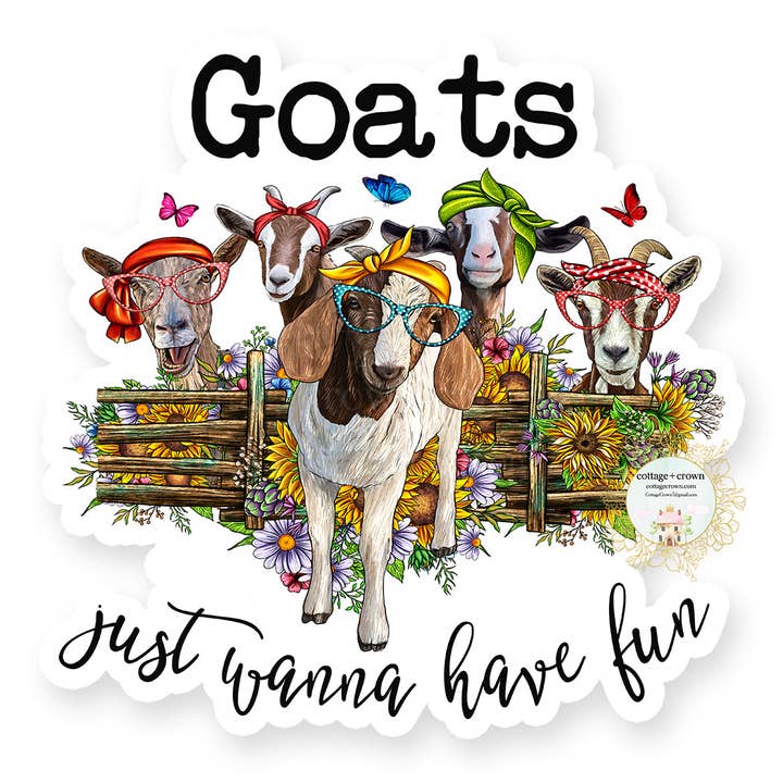 Goat's Just Wanna Have Fun - Farm Animal - Vinyl Sticker for wholesale by cottage + crown