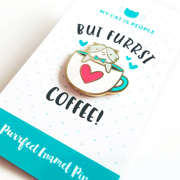 But Furrst Coffee ~ Cat Enamel Pin for wholesale by My Cat Is People