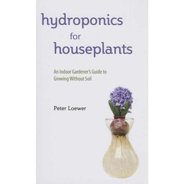 Hydroponics for Houseplants by Peter Loewer for wholesale by Simon & Schuster