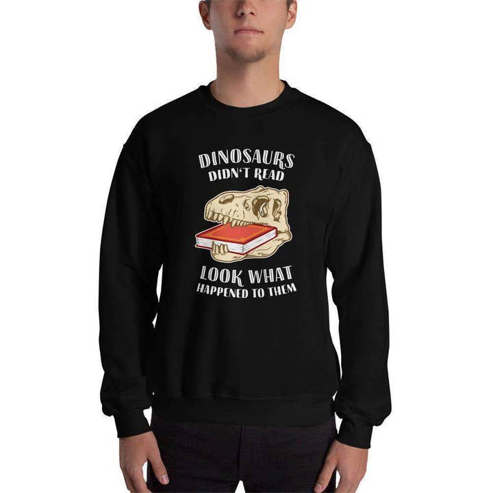 Dinosaurs læste ikke - Unisex sweatshirt for engroshandel hos The Philosopher's Shirt
