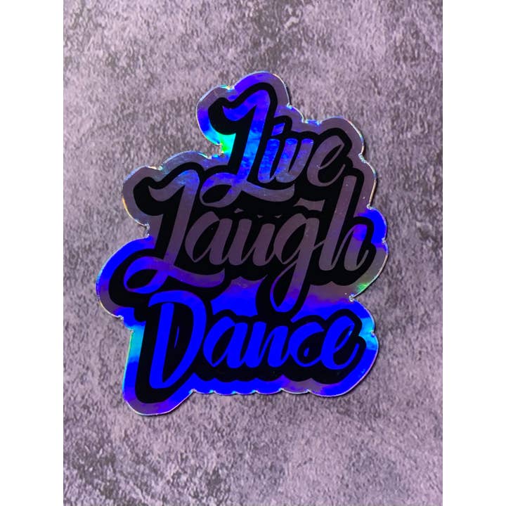 Live, Laugh, Dance Hologram Sticker, 2.51" x 3" for wholesale by Denali & Co.