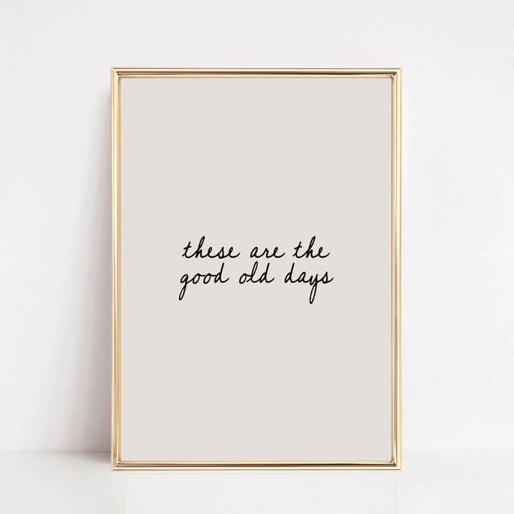 These Are The Good Old Days Wall Art Print for wholesale by KIKIANDNIM