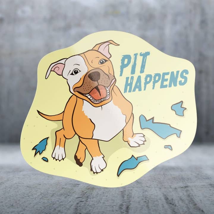 Pit Happens - Sticker for wholesale by Two Feet Treats