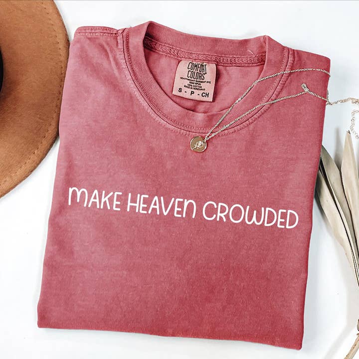 Comfort Colors - 'Make Heaven Crowded' T-shirt, grafische tee voor wholesale door Printliss