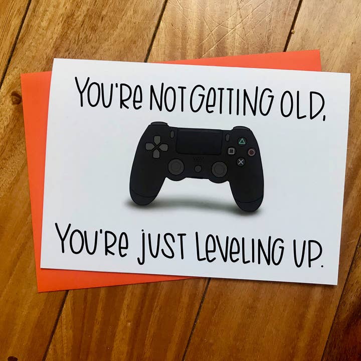 Stone Donut Design, LLC - Wholesale Birthday Card - You're Not Old, You're Just Leveling Up Gamer Birthday Card
