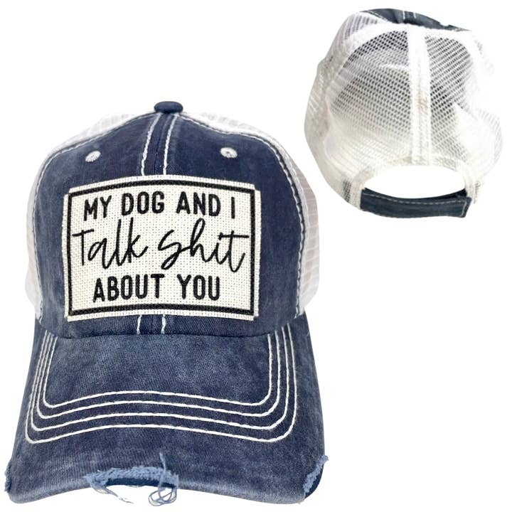 dkhandmade - Wholesale Trucker Hat - Unisex - MY DOG AND I TALK SHIT ABOUT YOU | UNISEX HAT | DISTRESSED