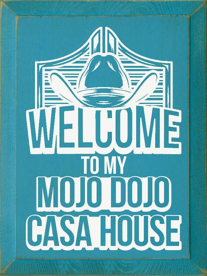 SAWDUST CITY – Großhandel Schilder – Holzschild „Willkommen in meinem Mojo Dojo Casa House“ (Barbie-Film)7