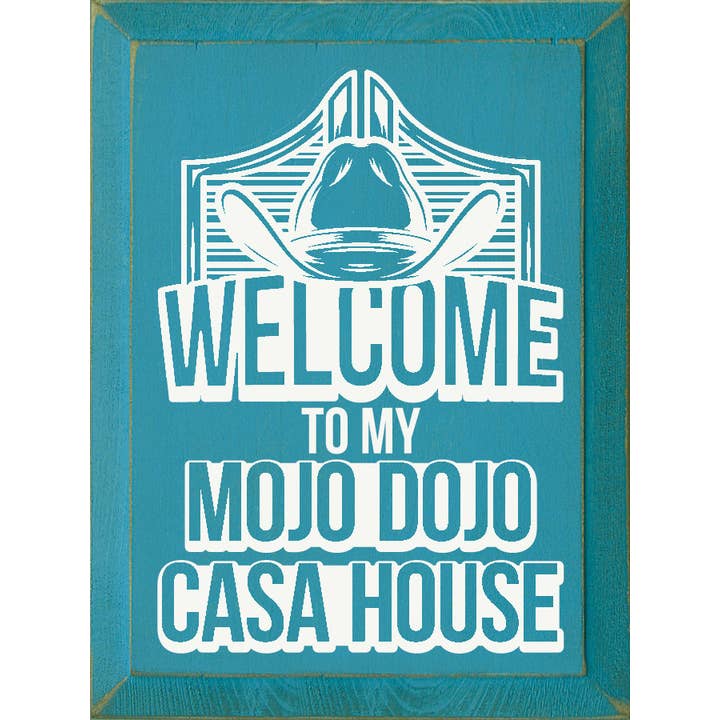 SAWDUST CITY – Großhandel Schilder – Holzschild „Willkommen in meinem Mojo Dojo Casa House“ (Barbie-Film)7