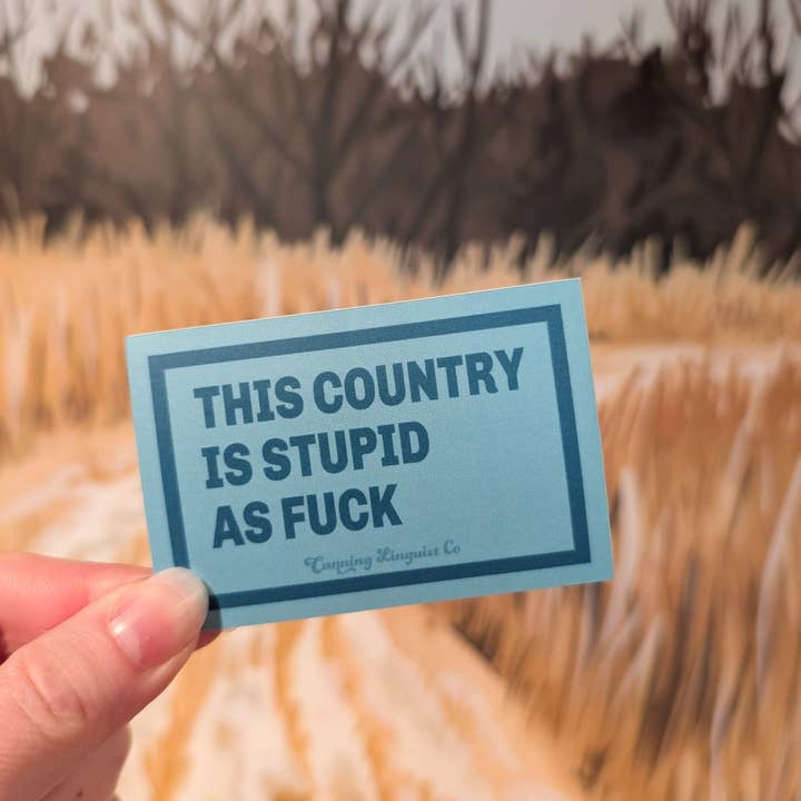 Stupid Country sticker for wholesale by Cunning Linguist Co.