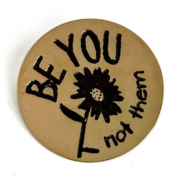 Fair Anita - Wholesale Lapel Pin/Button - Be You Not Them Pin0
