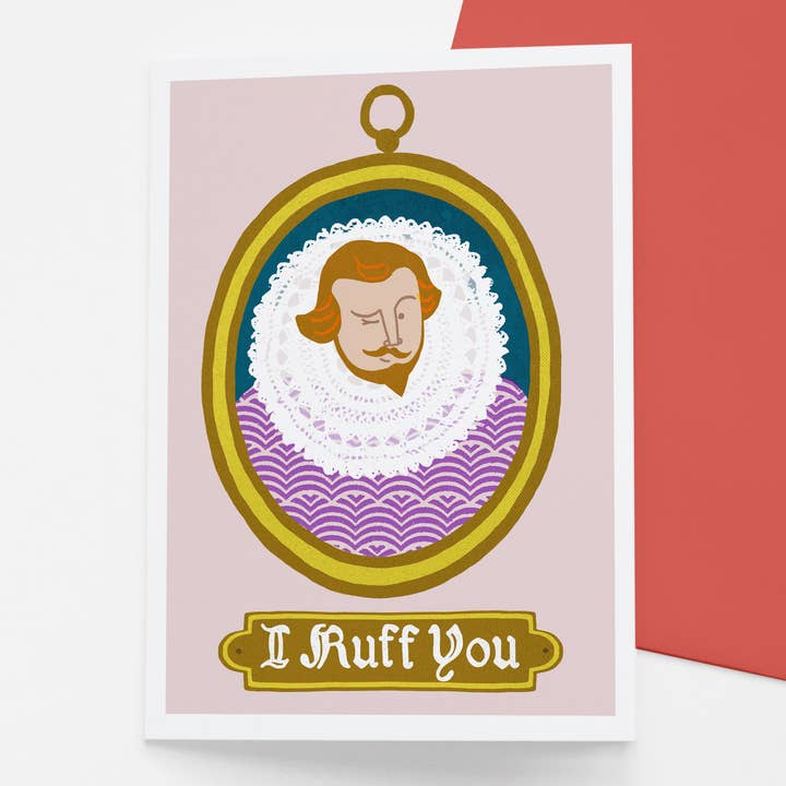 I Ruff You - witty Tudor-inspired love card for wholesale by Francesca Iannaccone