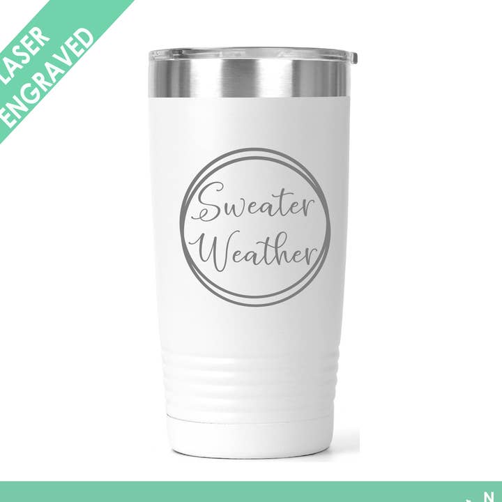 Sweater Wetter Tumbler - Herbst Tumbler - Lasergravur für den Großhandel von Northern Country Girl Designs, LLC