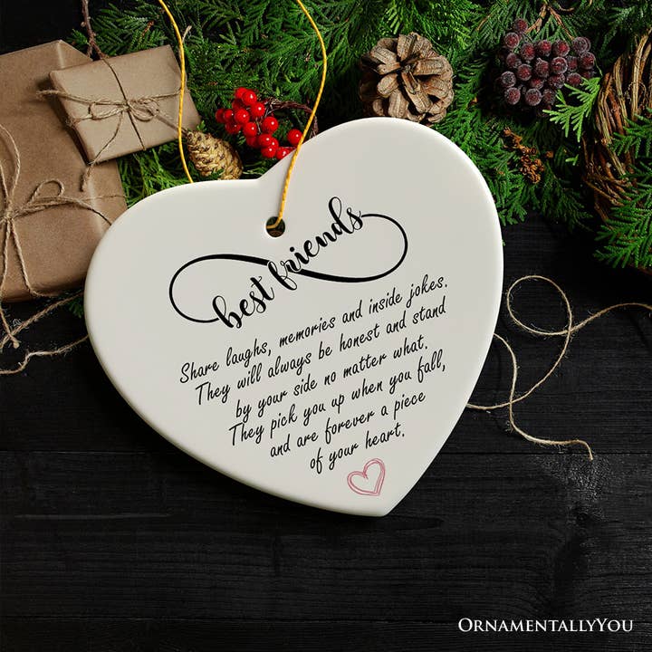OrnamentallyYou - Wholesale Ornament - Best Friends are Forever a Piece of Your Heart Quote, Gift