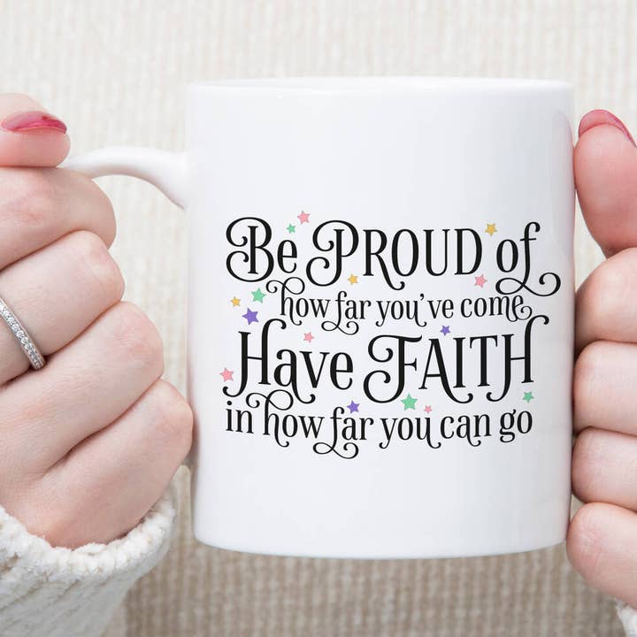 Sarah Hurley - Wholesale Coffee Mug - Be Proud Have Faith Mug0