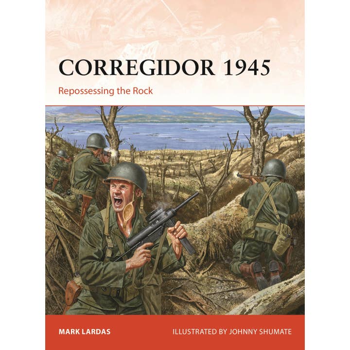 Macmillan Publishers - Wholesale History & Geography - Corregidor 1945 Cam 325: Repossessing The Rock