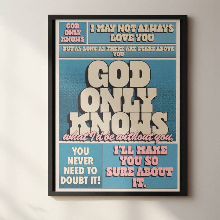 God Only Knows print for wholesale by Blue Iris Designs Co