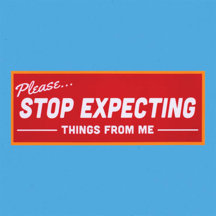 Stop med at forvente ting klistermærke for engroshandel hos Retrograde Supply Co.