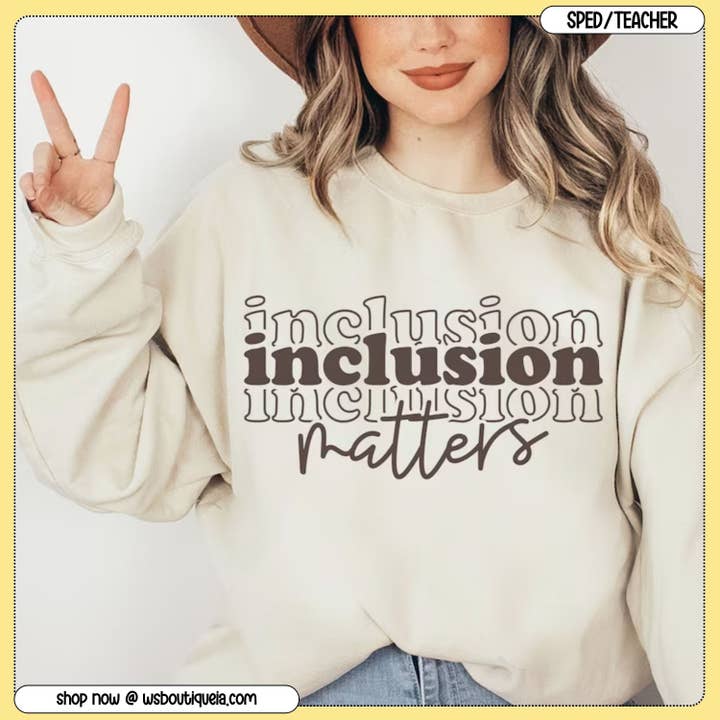 Inclusion Matters Typography Tee/Sweatshirt for wholesale by Wild Soul Boutique IA