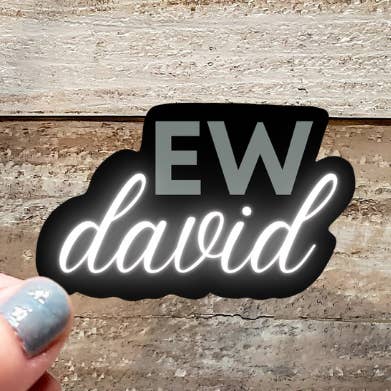Ew David Sticker for wholesale by Gearhart Design Co.