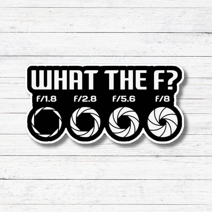 Oily Graphic Creations - Wholesale Sticker - What the F- Photography Stickers/Magnet1