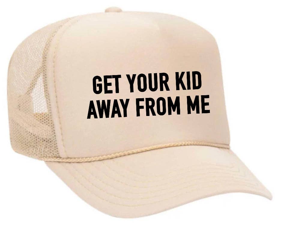 Inappropriate Trucker Hats - Wholesale Trucker Hat - Unisex - Get Your Kid Away From Me Trucker Hat12