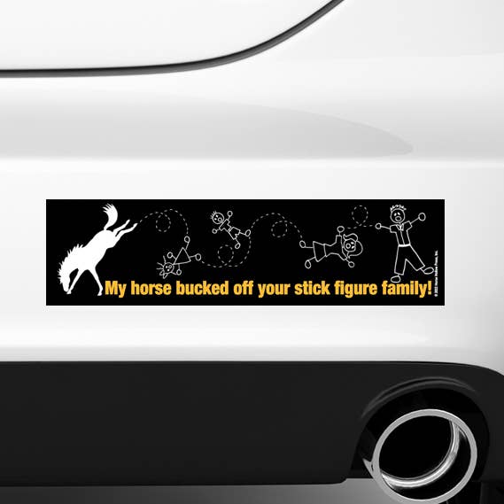 Horse Hollow Press - Wholesale Sticker - Horse Bumper Sticker / My horse bucked off your stick...0