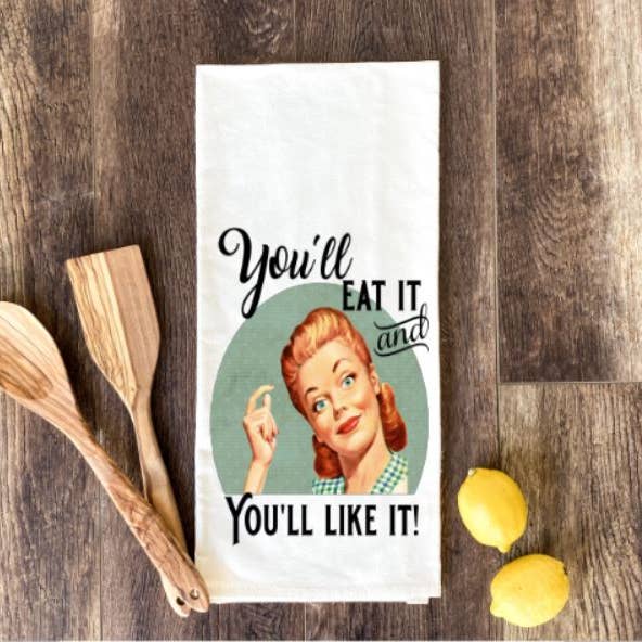 Torchon de cuisine You'll Eat It And Like It pour la vente par Maple Leaf Market