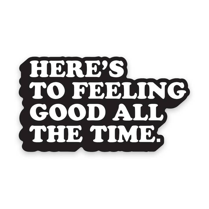 Here's to feeling good all the time — Seinfeld Sticker for wholesale by Stuff Worldwide