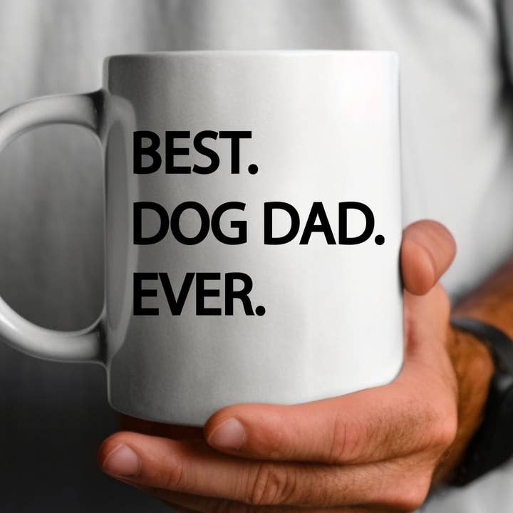 Best Dog Dad Ever - Funny Father's Day Coffee Mug for wholesale by House Of Rodan