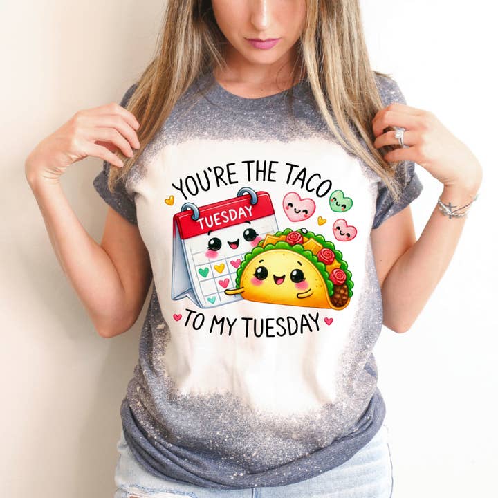 Du är tacon till min tisdag Alla hjärtans dag blekta t-shirt för wholesale av Hello Gorgeous Apparel