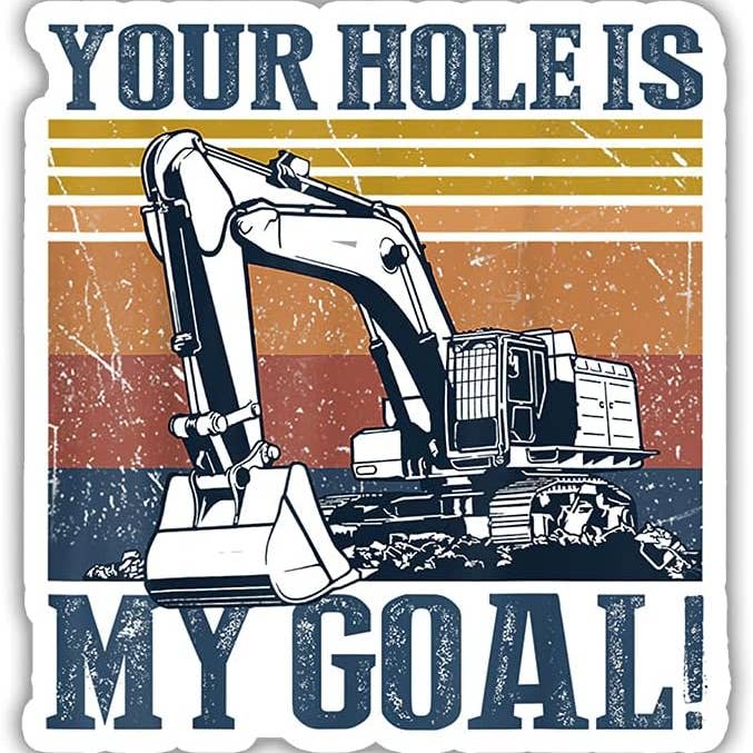 Your Hole is My Goal Construction Sticker for wholesale by Lyrical River Designs