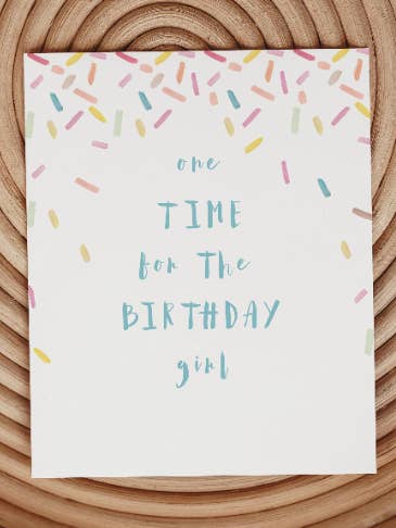 Birthday Card // One Time for the Birthday Girl for wholesale by Hotdogs & Poodles Accessories