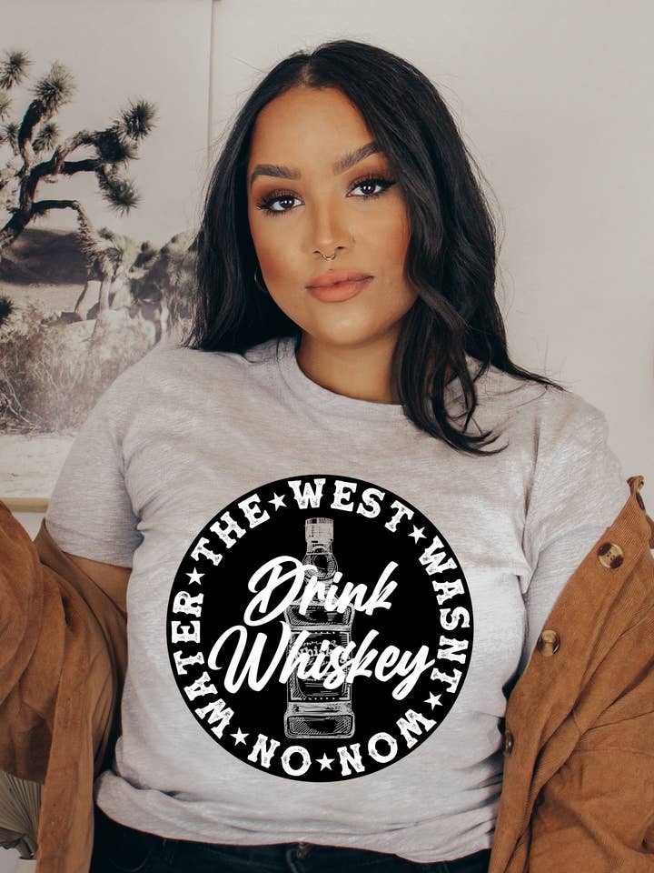 The West Wasn't Won on Water DRINK WHISKEY Graphic tee for wholesale by Gypsy Soul
