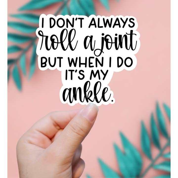 EnchantingSunshine - Wholesale Sticker - I Don't Always Roll A Joint Sticker