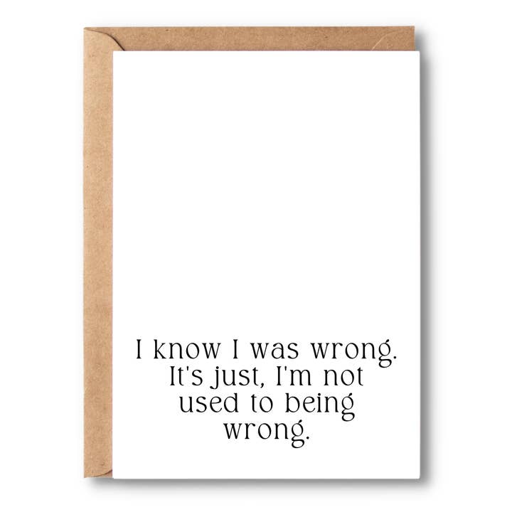 I Know I Was Wrong. It's Just, I'm Not Used To Being Wrong for wholesale by Simple Scribble