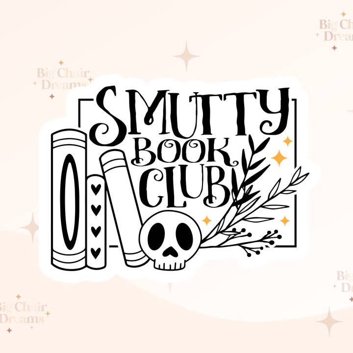Big Chair Dreams - Wholesale Sticker - Smutty Book Club Sticker - Book Lover - Smut - Booktok2