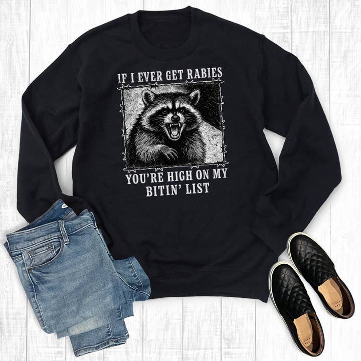 Om jag någonsin får rabies är du högst upp på min bitlista sweatshirt för wholesale av The Way Down South