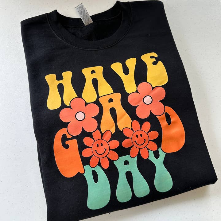 Felpa Have A Good Day per la vendita all'ingrosso da parte di Nikkilynn Wholesale