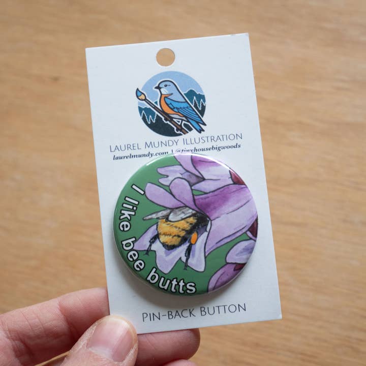 I Like Bee Butts 1.75" Pin Back Button for wholesale by Laurel Mundy Illustration