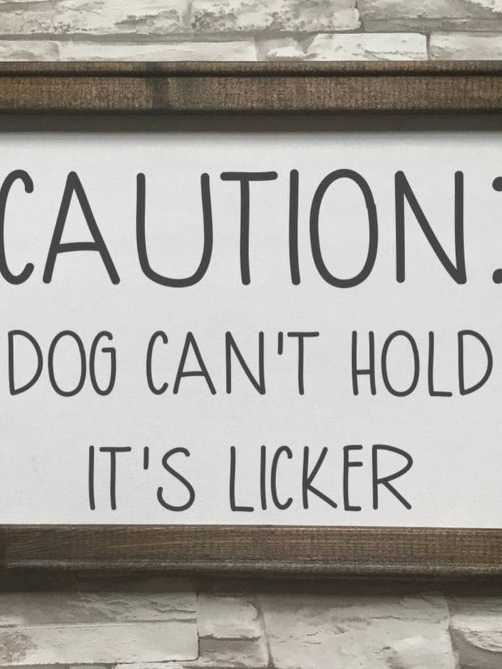 Let op Hond kan zijn Licker ingelijst canvas niet vasthouden voor wholesale door Works of Panglossian